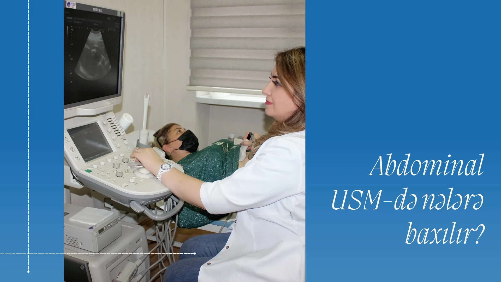 Abdominal USM-də nələrə baxılır? 