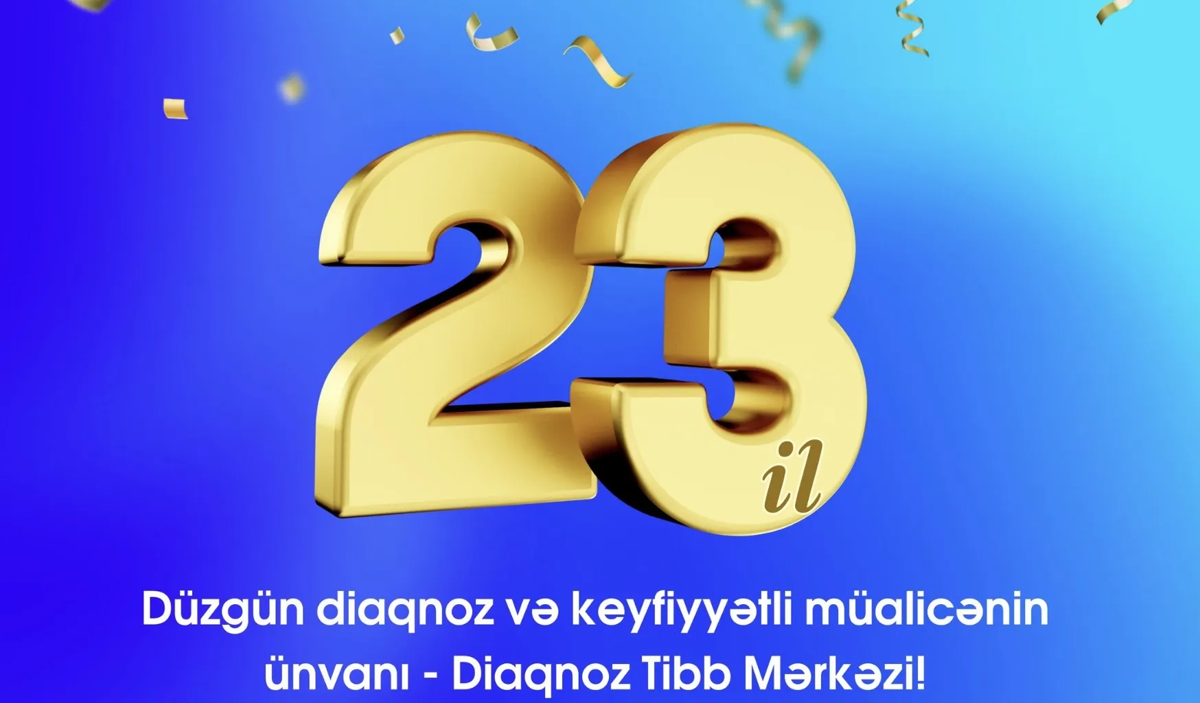 DİAQNOZ TİBB MƏRKƏZİ - 23 İLDİR SİZİNLƏ!